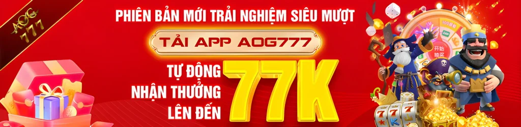 Tải app Aog55 tặng ngay thành viên mới 77k